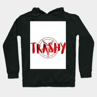 Trashy Hoodie